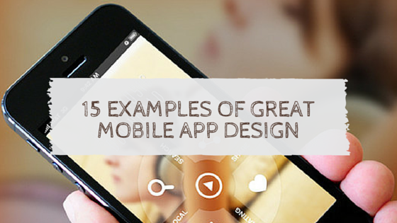 15 Examples Of A Great Mobile App Design