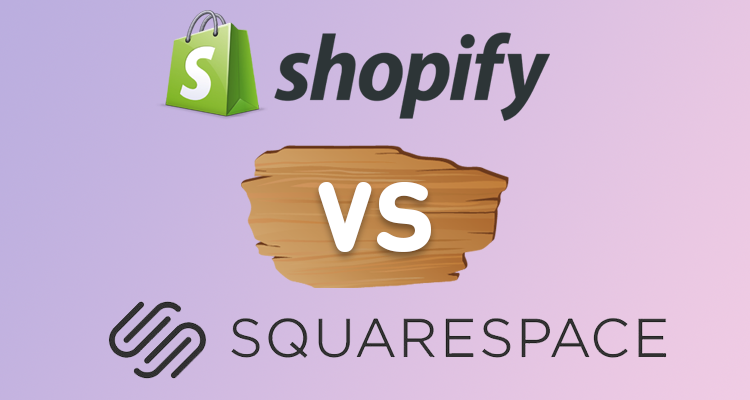 Shopify vs Squarespace