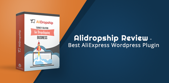 Alidropship Review – Best AliExpress WordPress Plugin [With Examples]