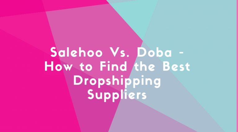 Salehoo vs Doba – How To Find The Best Dropshipping Suppliers