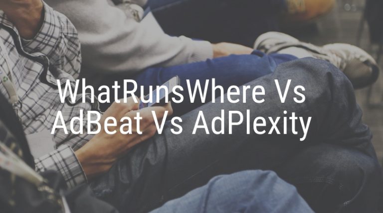 WhatRunsWhere vs AdBeat vs AdPlexity
