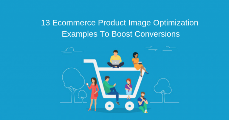 13 Ecommerce Product Images Optimization Examples To Boost Conversions