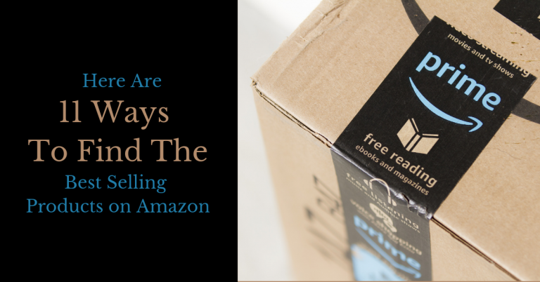 Here are 11 Ways to Find the Best Selling Products on Amazon