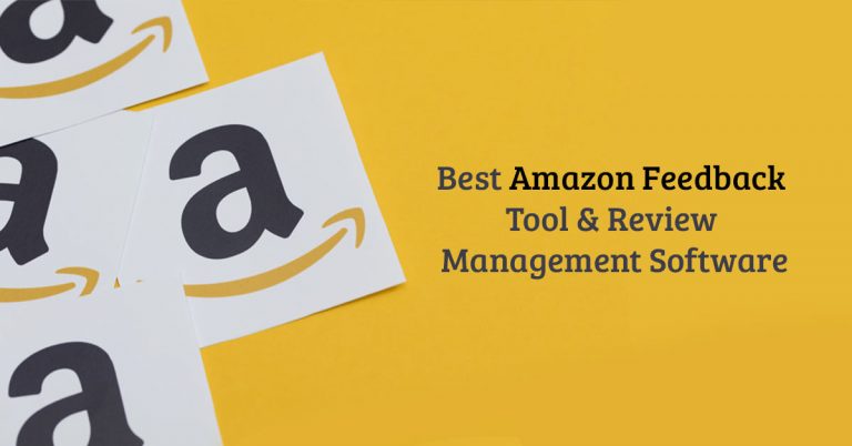 7 Best Amazon Feedback Tools & Review Management Software