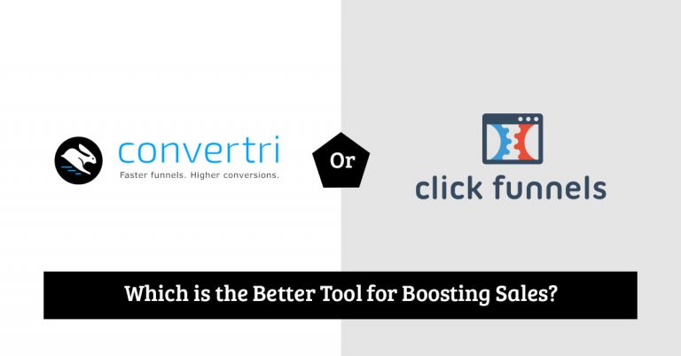 ClickFunnels vs Convertri – Which Is Better Funnel Builder