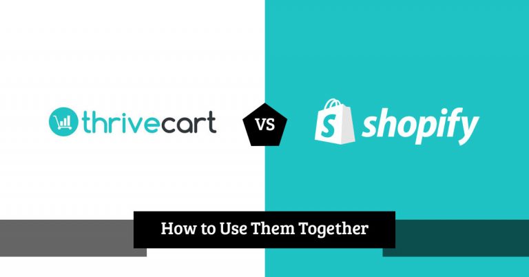 Thrivecart vs Shopify & How To Use Them Together