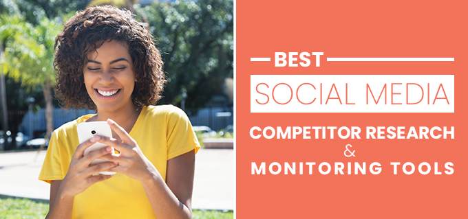 Best Social Media Monitoring & Competitor Research Tools