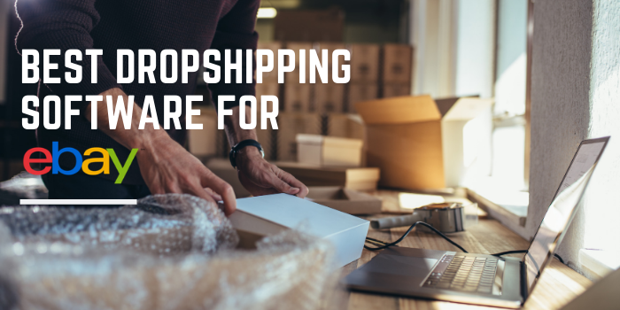 7 Best Dropshipping Software For eBay