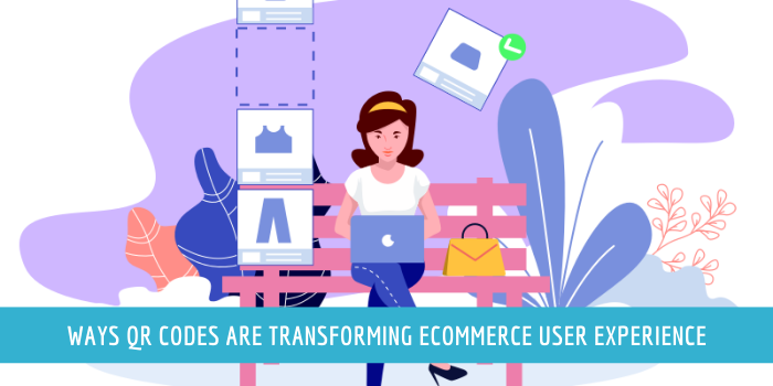 6 QR Code Applications for Ecommerce
