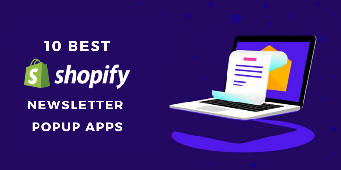 10 Best Shopify Newsletter Popup Apps