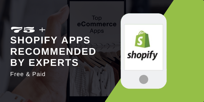 75+ Paid & Free Shopify Apps [Ecommerce Experts Recommend]