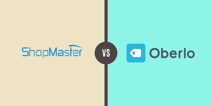 Shopmaster vs Oberlo