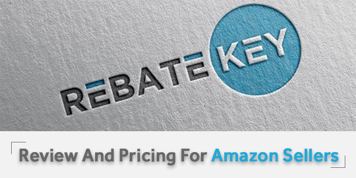RebateKey Review And Pricing For Amazon Sellers