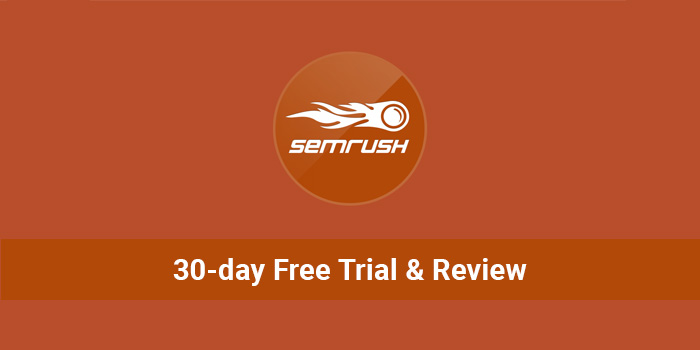 SEMRUSH Free Trial & Complete Review