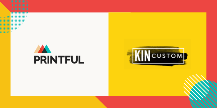Printful vs Kin Custom