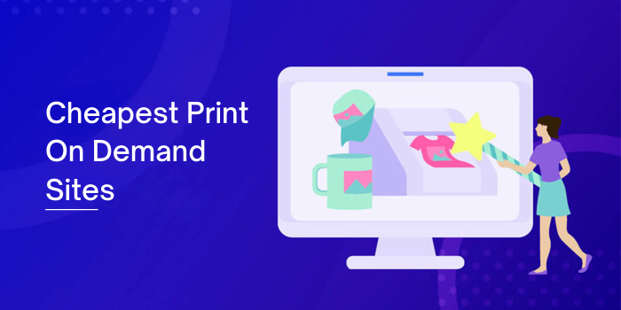10 Cheapest Print On Demand Sites