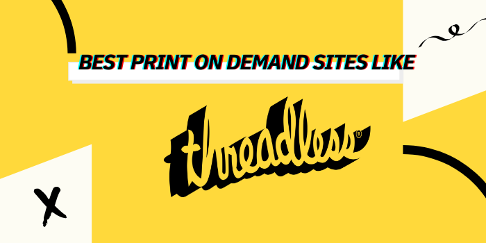 Best Print On Demand Sites Like Threadless