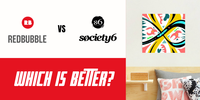 Redbubble Vs Society6 – Which Is Better_