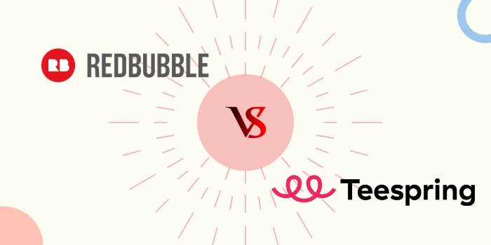 Redbubble Vs Teespring