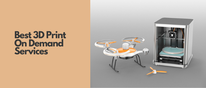 Best 3D Print On Demand Services
