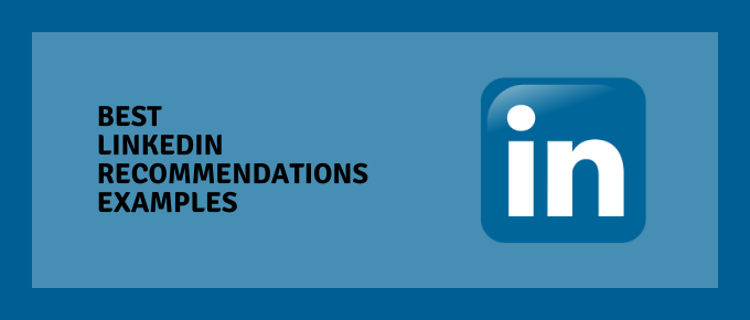 Best LinkedIn Recommendations Examples